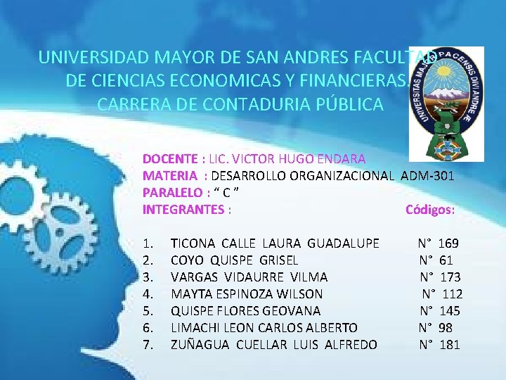 UNIVERSIDAD MAYOR DE SAN ANDRES FACULTAD DE CIENCIAS ECONOMICAS Y FINANCIERAS. CARRERA DE CONTADURIA