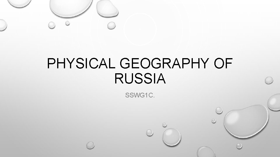 PHYSICAL GEOGRAPHY OF RUSSIA SSWG 1 C. 