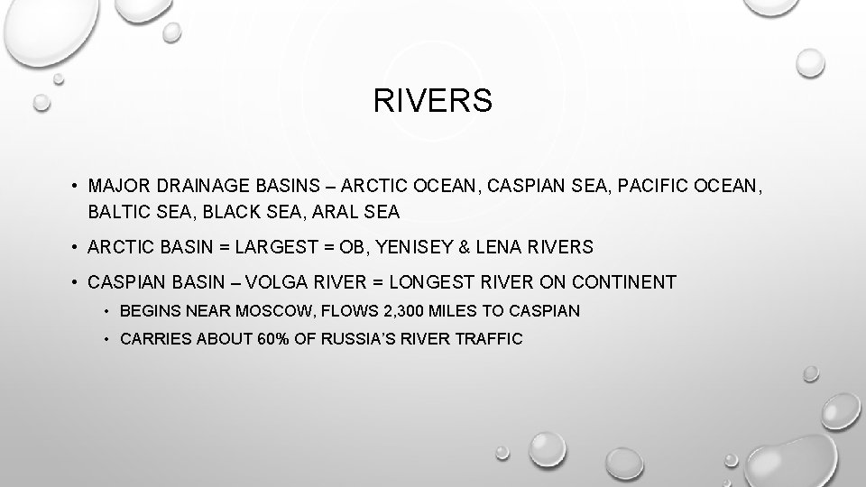 RIVERS • MAJOR DRAINAGE BASINS – ARCTIC OCEAN, CASPIAN SEA, PACIFIC OCEAN, BALTIC SEA,