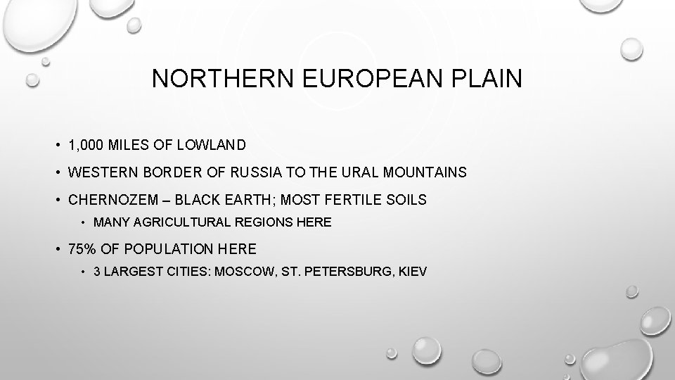 NORTHERN EUROPEAN PLAIN • 1, 000 MILES OF LOWLAND • WESTERN BORDER OF RUSSIA