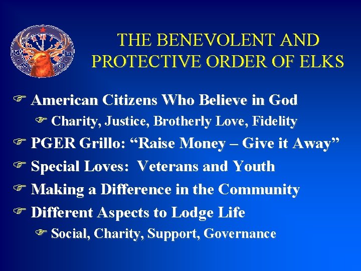 THE BENEVOLENT AND PROTECTIVE ORDER OF ELKS F American Citizens Who Believe in God