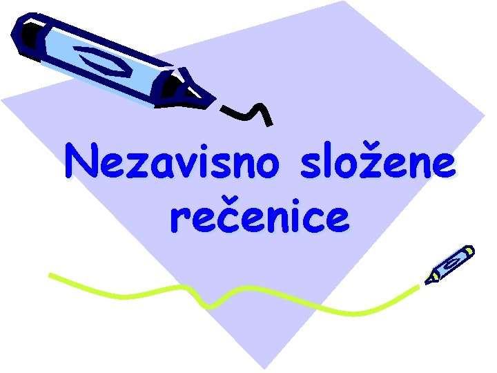 Nezavisno složene rečenice 