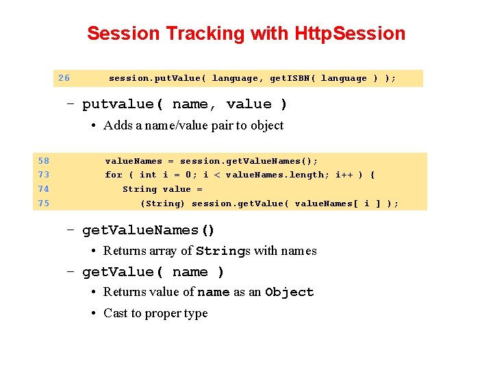 Session Tracking with Http. Session 26 session. put. Value( language, get. ISBN( language )