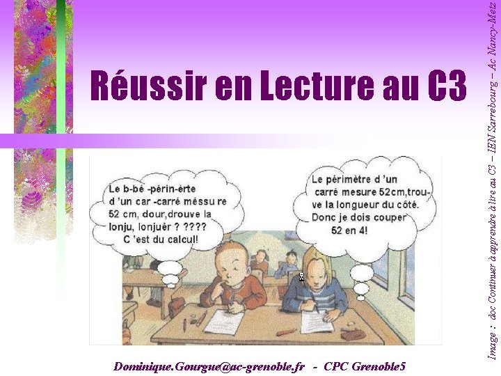 Dominique. Gourgue@ac-grenoble. fr - CPC Grenoble 5 Image : doc Continuer à apprendre à