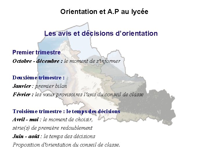 Orientation et A. P au lycée Les avis et décisions d’orientation Premier trimestre Octobre