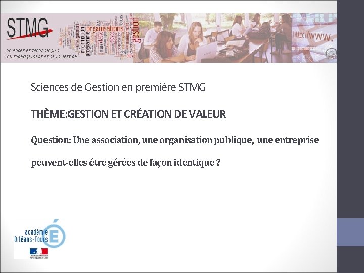 Sciences de Gestion en première STMG THÈME: GESTION ET CRÉATION DE VALEUR Question: Une