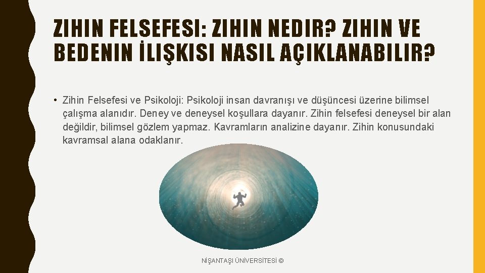 ZIHIN FELSEFESI: ZIHIN NEDIR? ZIHIN VE BEDENIN İLIŞKISI NASIL AÇIKLANABILIR? • Zihin Felsefesi ve