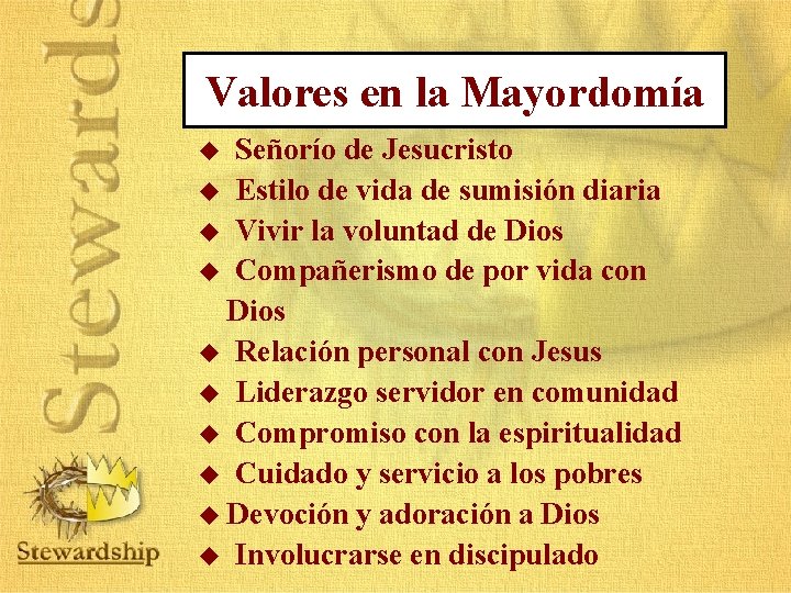 Valores en la Mayordomía Señorío de Jesucristo u Estilo de vida de sumisión diaria