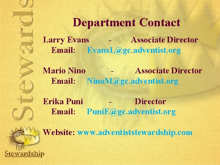 Department Contact Larry Evans Associate Director Email: Evans. L@gc. adventist. org Mario Nino Associate