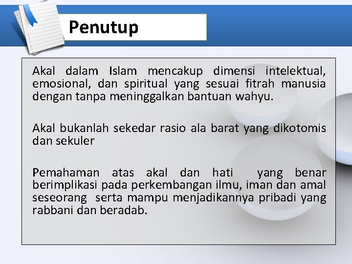 Penutup Akal dalam Islam mencakup dimensi intelektual, emosional, dan spiritual yang sesuai fitrah manusia