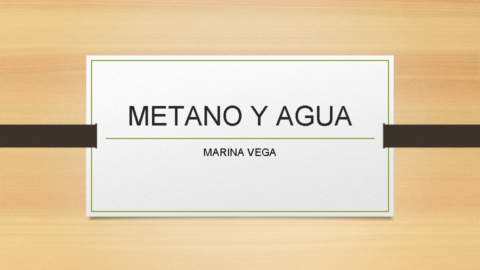 METANO Y AGUA MARINA VEGA 