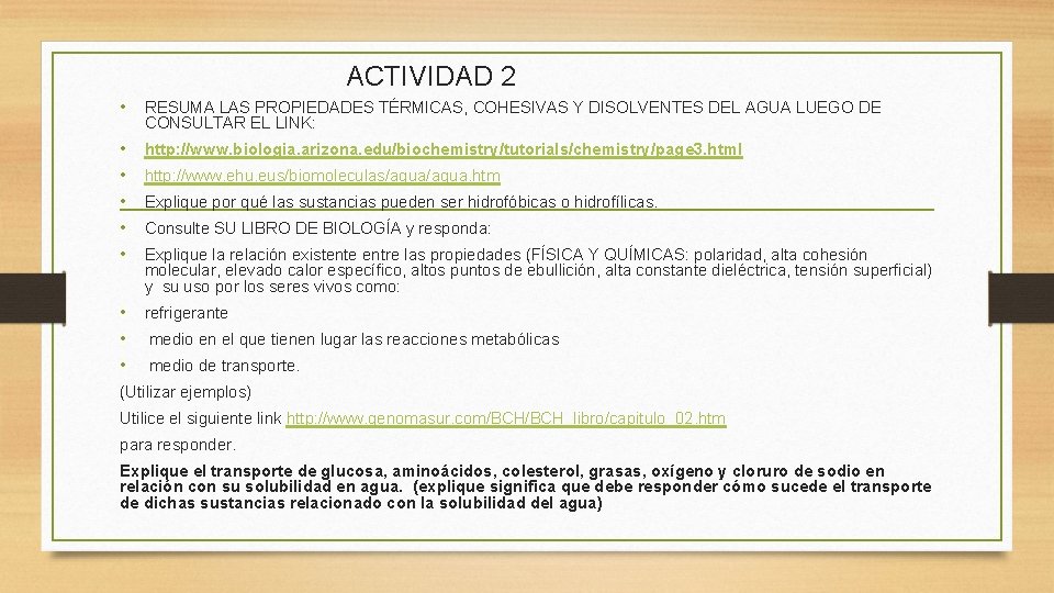 ACTIVIDAD 2 • RESUMA LAS PROPIEDADES TÉRMICAS, COHESIVAS Y DISOLVENTES DEL AGUA LUEGO DE