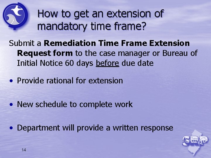 How to get an extension of mandatory time frame? Submit a Remediation Time Frame