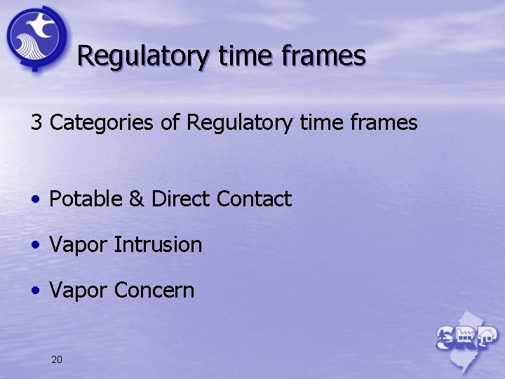 Regulatory time frames 3 Categories of Regulatory time frames • Potable & Direct Contact