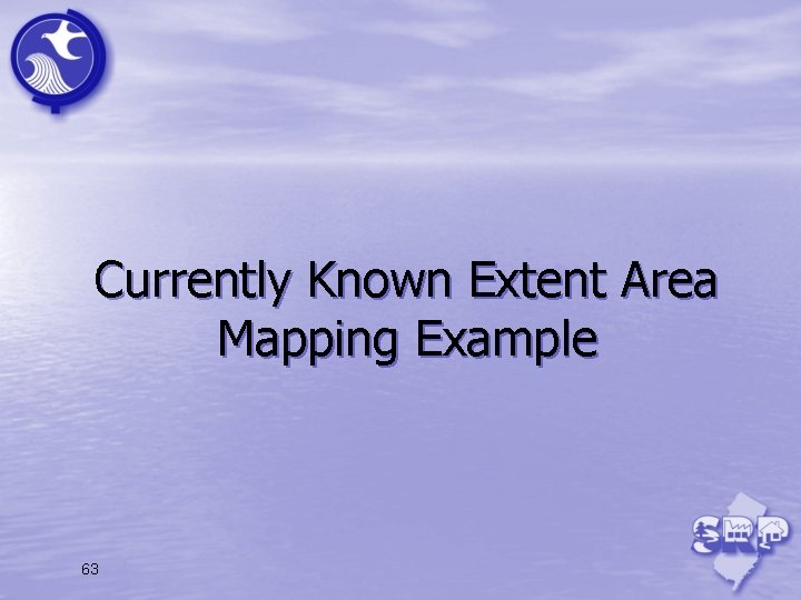 Currently Known Extent Area Mapping Example 63 