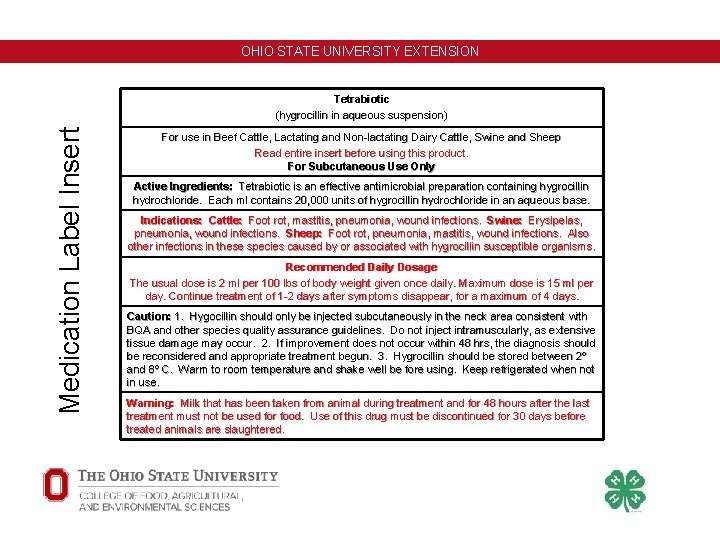 OHIO STATE UNIVERSITY EXTENSION Medication Label Insert Tetrabiotic (hygrocillin in aqueous suspension) For use OHIO STATE UNIVERSITY EXTENSION Medication Label Insert Tetrabiotic (hygrocillin in aqueous suspension) For use