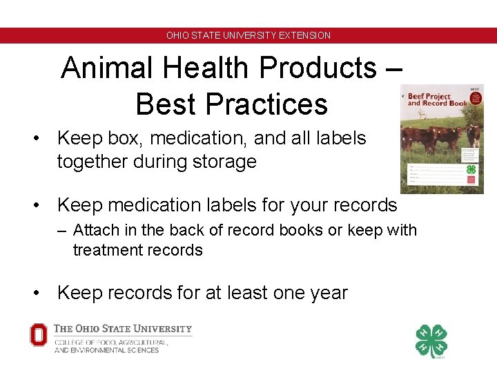 OHIO STATE UNIVERSITY EXTENSION Animal Health Products – Best Practices • Keep box, medication, OHIO STATE UNIVERSITY EXTENSION Animal Health Products – Best Practices • Keep box, medication,