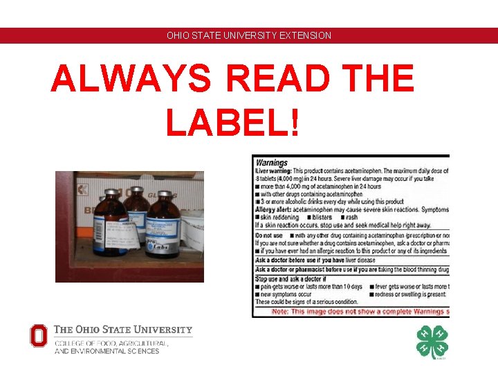 OHIO STATE UNIVERSITY EXTENSION ALWAYS READ THE LABEL! OHIO STATE UNIVERSITY EXTENSION ALWAYS READ THE LABEL!
