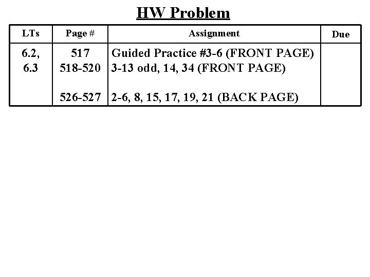 HW Problem LTs 6. 2, 6. 3 Page # Assignment 517 Guided Practice #3