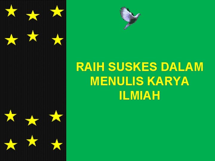 www. themegallery. com RAIH SUSKES DALAM MENULIS KARYA ILMIAH 