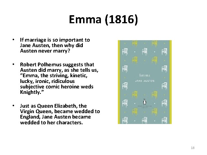 Emma (1816) • If marriage is so important to Jane Austen, then why did