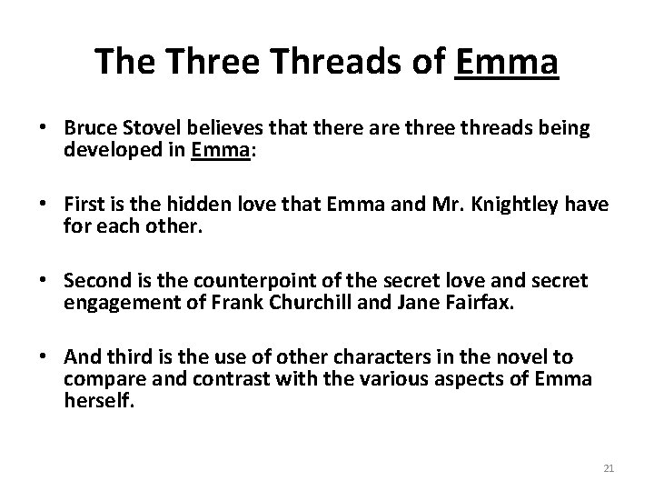 The Threads of Emma • Bruce Stovel believes that there are threads being developed