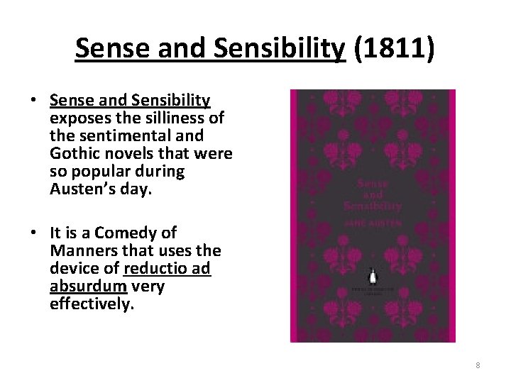 Sense and Sensibility (1811) • Sense and Sensibility exposes the silliness of the sentimental