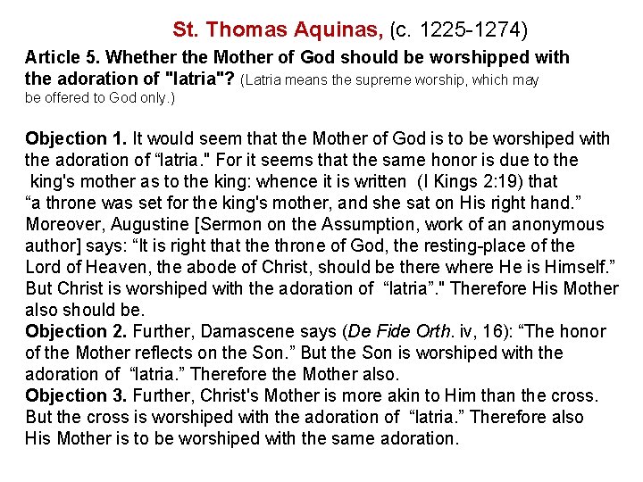 St. Thomas Aquinas, (c. 1225 -1274) Article 5. Whether the Mother of God should