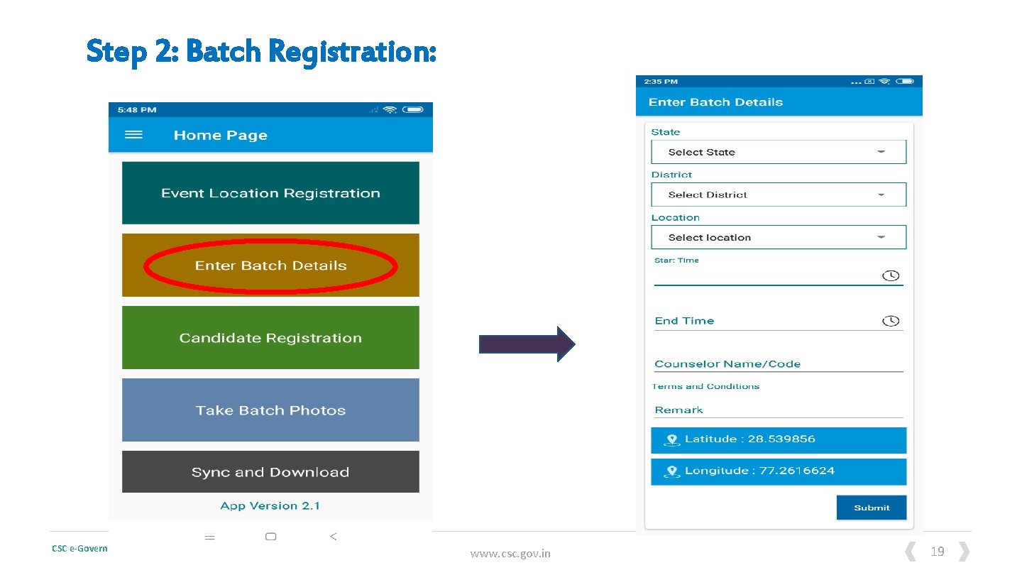 Step 2: Batch Registration: CSC e-Governance Services India Limited www. csc. gov. in 19