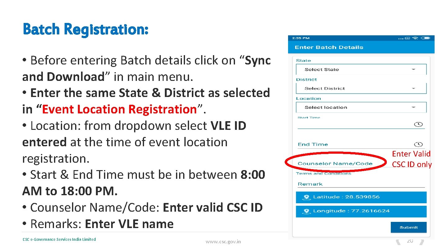 Batch Registration: • Before entering Batch details click on “Sync and Download” in main