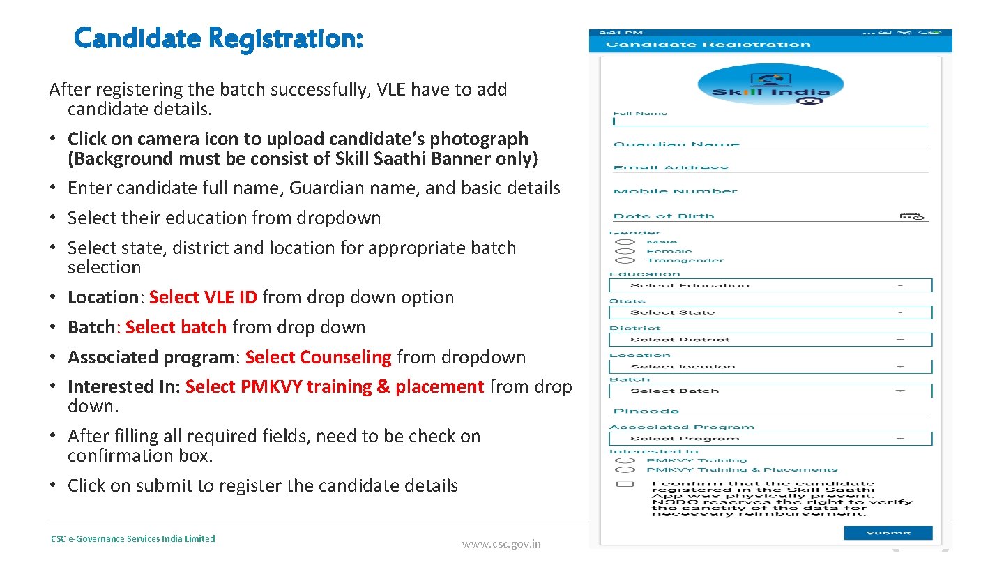 Candidate Registration: After registering the batch successfully, VLE have to add candidate details. •