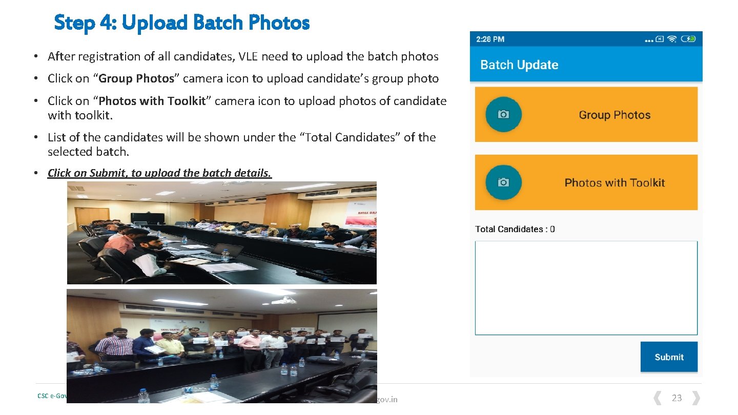 Step 4: Upload Batch Photos • After registration of all candidates, VLE need to