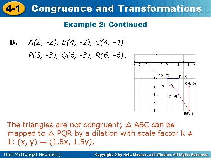 4 -1 Congruence and Transformations Example 2: Continued B. A(2, -2), B(4, -2), C(4,