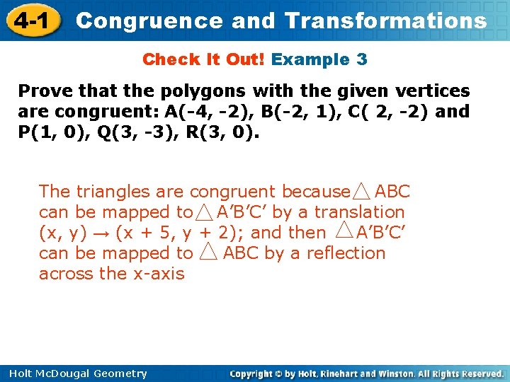 4 -1 Congruence and Transformations Check It Out! Example 3 Prove that the polygons