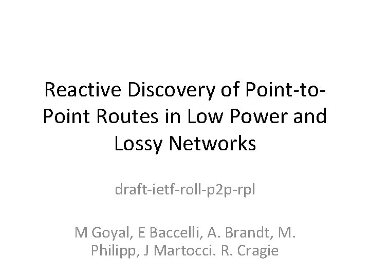 Reactive Discovery of Point-to. Point Routes in Low Power and Lossy Networks draft-ietf-roll-p 2