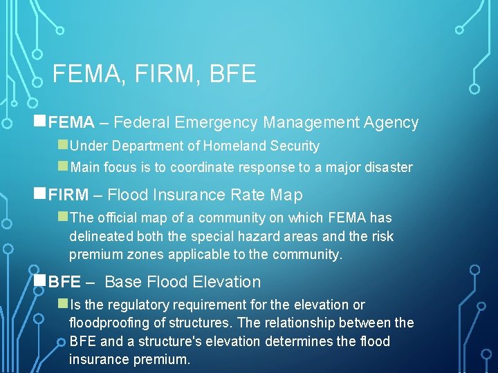 FEMA, FIRM, BFE n. FEMA – Federal Emergency Management Agency n. Under Department of