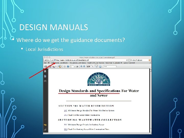 DESIGN MANUALS • Where do we get the guidance documents? • Local Jurisdictions 