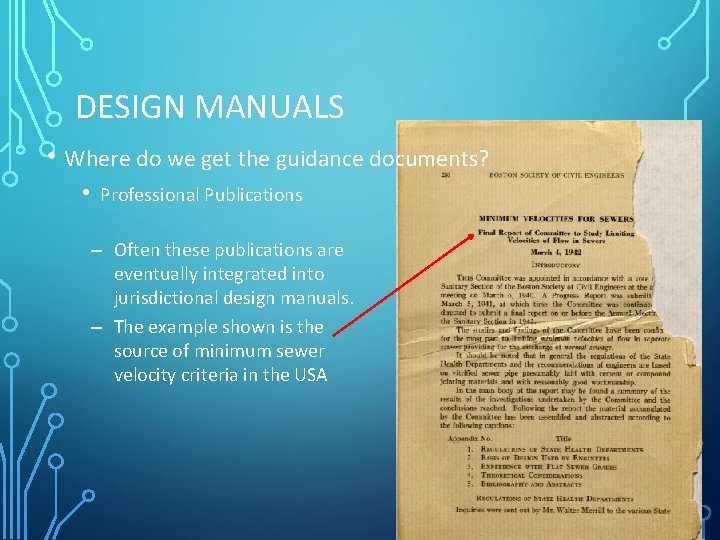 DESIGN MANUALS • Where do we get the guidance documents? • Professional Publications –