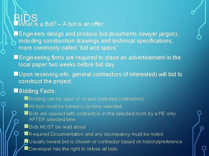 BIDS n. What is a Bid? – A bid is an offer. n. Engineers