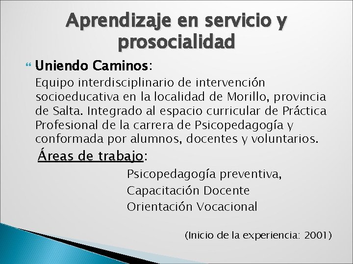 Aprendizaje en servicio y prosocialidad Uniendo Caminos: Equipo interdisciplinario de intervención socioeducativa en la