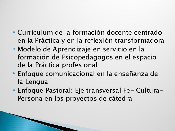  Curriculum de la formación docente centrado en la Práctica y en la reflexión