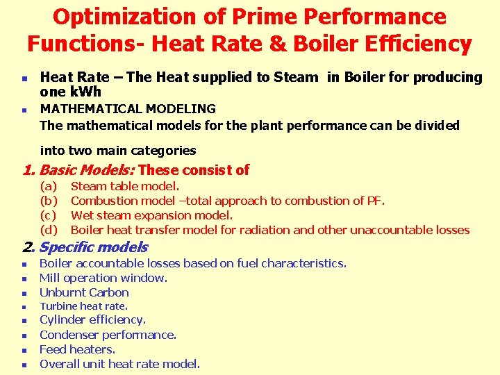 Optimization of Prime Performance Functions- Heat Rate & Boiler Efficiency n Heat Rate –