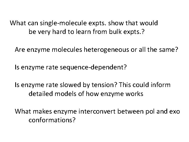 What can single-molecule expts. show that would be very hard to learn from bulk