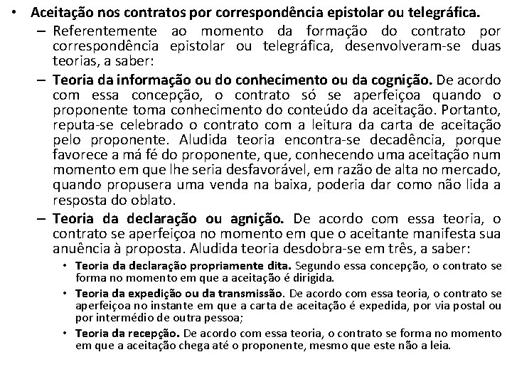  • Aceitação nos contratos por correspondência epistolar ou telegráfica. – Referentemente ao momento