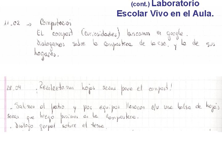 (cont. ) Laboratorio Escolar Vivo en el Aula. 