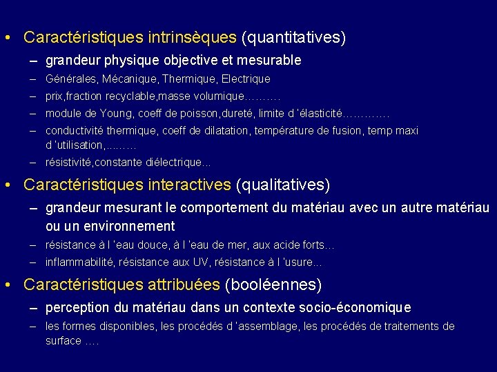  • Caractéristiques intrinsèques (quantitatives) – grandeur physique objective et mesurable – Générales, Mécanique,