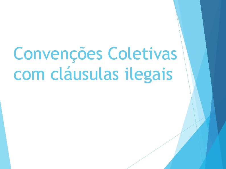 Convenções Coletivas com cláusulas ilegais 