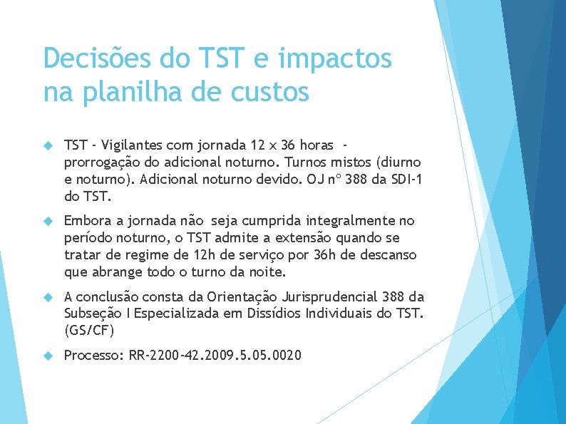 Decisões do TST e impactos na planilha de custos TST - Vigilantes com jornada