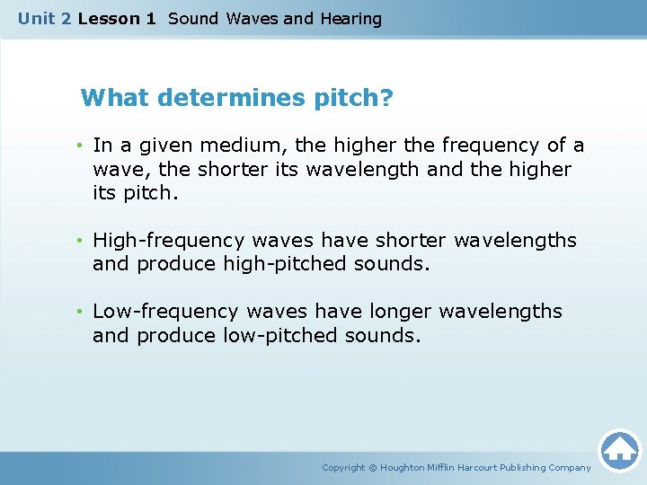 Unit 2 Lesson 1 Sound Waves and Hearing What determines pitch? • In a