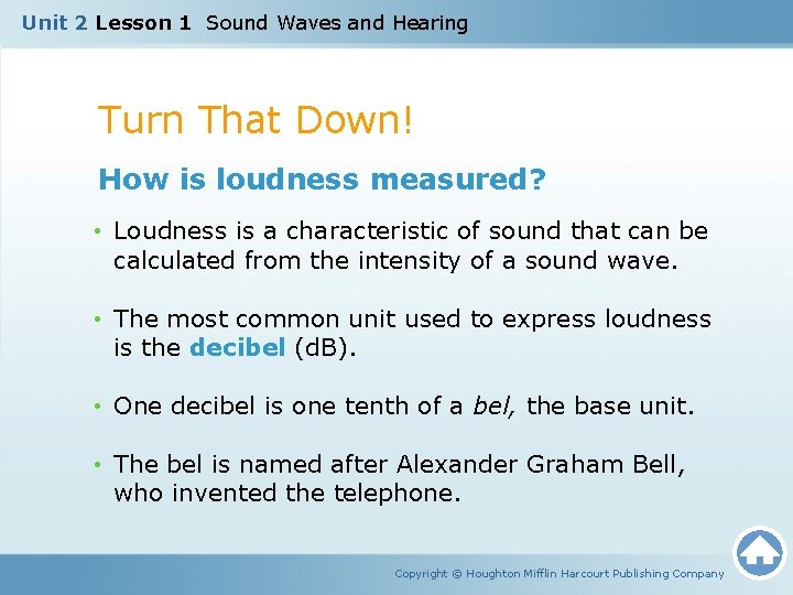 Unit 2 Lesson 1 Sound Waves and Hearing Turn That Down! How is loudness